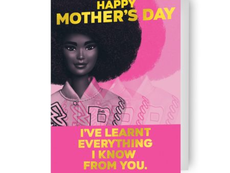 Barbie  I ve Learnt Everything I know From You  Mother s Day Card Sale