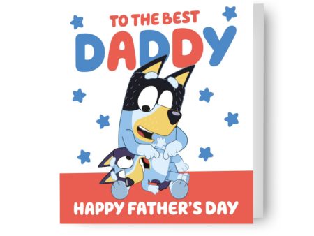 Bluey  To The Best Daddy  Father s Day Card Cheap