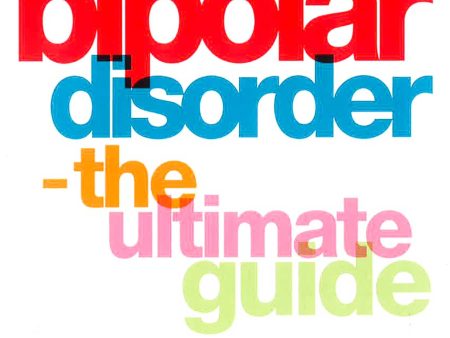 Bipolar Disorder: The Ultimate Guide Online