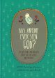 Has Anyone Ever Seen God?: 101 Questions And Answers About God, The World, And The Bible For Discount