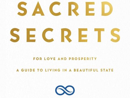 The Four Sacred Secrets: For Love And Prosperity, A Guide To Living In A Beautiful State Hot on Sale