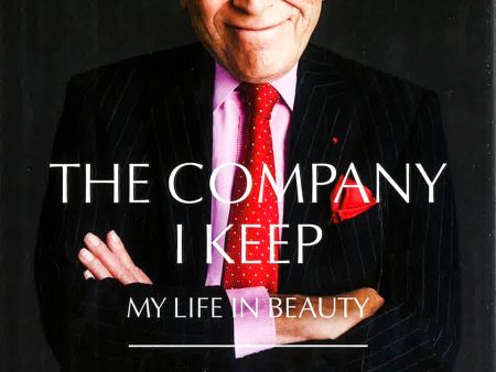 The Company I Keep: My Life In Beauty For Sale