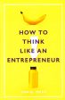 How To Think Like An Entrepreneur Online Sale