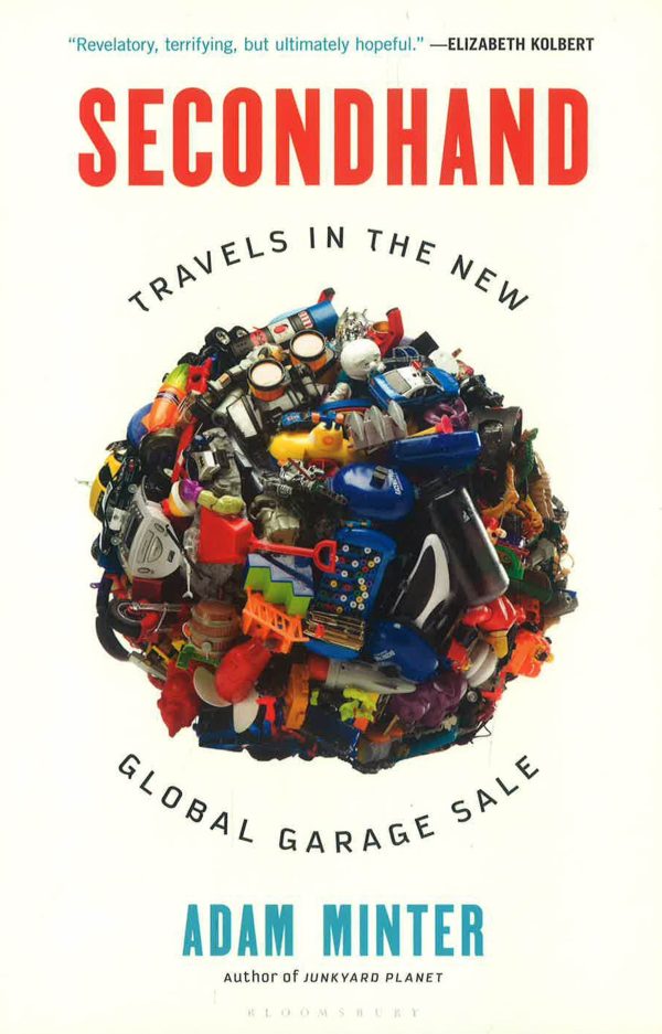 Secondhand: Travels In The New Global Garage Sale For Discount