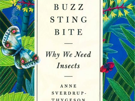 Buzz, Sting, Bite: Why We Need Insects Fashion