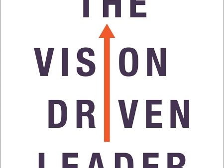 The Vision Driven Leader: 10 Questions To Focus Your Efforts, Energize Your Team, And Scale Your Business Fashion