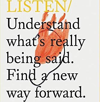 Do Listen: Understand What S Really Being Said. Find A New Way Forward. (Listening Book, Mindfulness Books, Self Growth Books) Hot on Sale