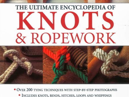 The Ultimate Encyclopedia Of Knots & Ropework For Cheap