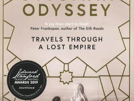 Ottoman Odyssey: Travels Through A Lost Empire: Shortlisted For The Stanford Dolman Travel Book Of The Year Award Cheap