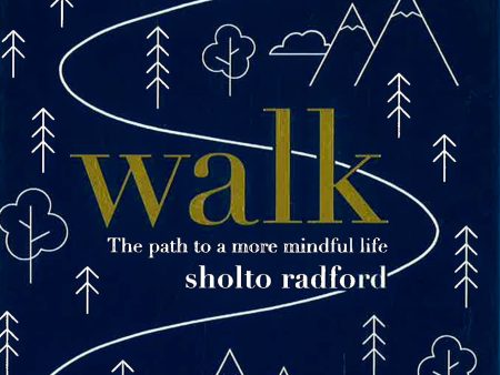 Walk: The Path To A Slower, More Mindful Life on Sale