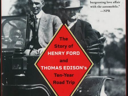 The Vagabonds: The Story Of Henry Ford And Thomas Edison S Ten-Year Road Trip on Sale