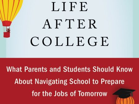 There Is Life After College: What Parents And Students Should Know About Navigating School To Prepare For The Jobs Of Tomorrow Fashion